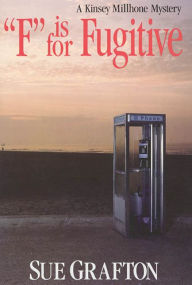 Title: F Is for Fugitive (Kinsey Millhone Series #6), Author: Sue Grafton