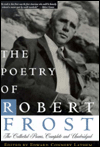 The Poetry of Robert Frost; The Collected Poems, Complete and Unabridged