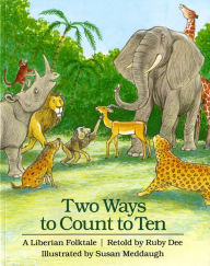 Title: Two Ways to Count to Ten: A Liberian Folktale, Author: Ruby Dee