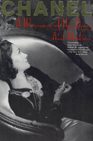 Chanel: A Woman of her Own by Axel Madsen, Paperback Barnes Noble®