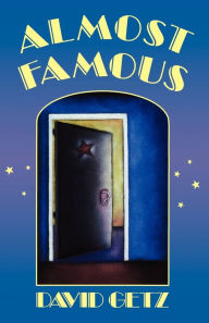 Title: Almost Famous, Author: David Getz