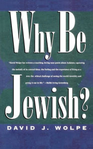 Title: Why Be Jewish?, Author: David J. Wolpe