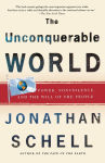 Alternative view 1 of The Unconquerable World: Power, Nonviolence, and the Will of the People