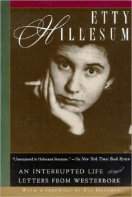 Title: Etty Hillesum: An Interrupted Life and Letters from Westerbork, Author: Etty Hillesum