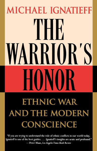 The Warrior's Honor: Ethnic War and the Modern Conscience