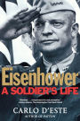 Eisenhower: A Soldier's Life