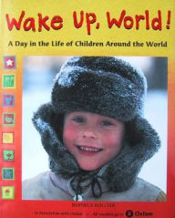 Title: Wake up, World!: A Day in the Life of Children Around the World, Author: Beatrice Hollyer