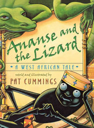 Title: Ananse and the Lizard: A West African Tale, Author: Pat Cummings
