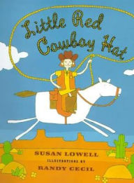 Title: Little Red Cowboy Hat, Author: Susan Lowell