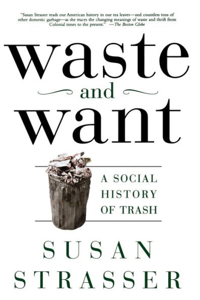 Waste and Want: A Social History of Trash