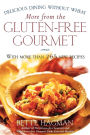 More from the Gluten-free Gourmet: Delicious Dining Without Wheat