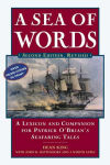 Alternative view 1 of A Sea of Words: A Lexicon and Companion to the Complete Seafaring Tales of Patrick O'Brian