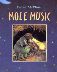 Title: Mole Music, Author: David McPhail