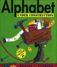 Title: Alphabet Under Construction, Author: Denise Fleming