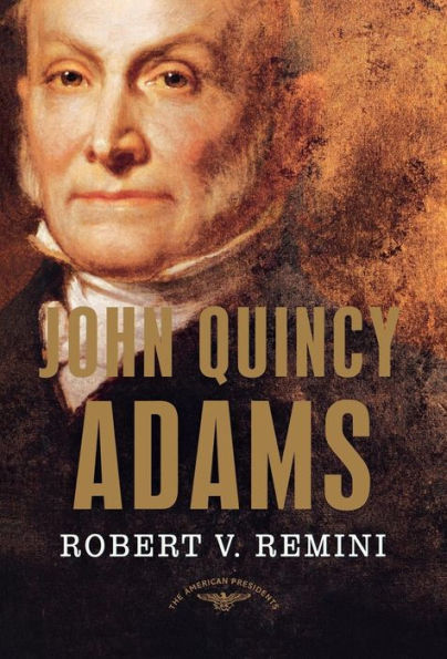 John Quincy Adams (American Presidents Series)