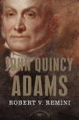 John Quincy Adams (American Presidents Series)