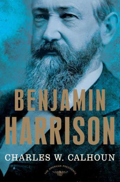 Benjamin Harrison (American Presidents Series)
