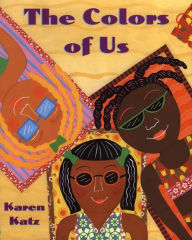 Title: The Colors of Us, Author: Karen Katz