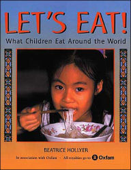 Title: Let's Eat: What Children Eat Around the World, Author: Beatrice Hollyer