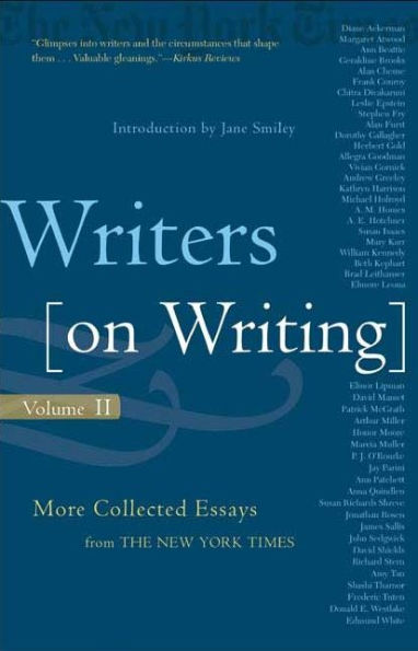 Writers on Writing, Volume II: More Collected Essays from The New York Times