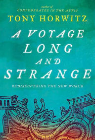 Title: A Voyage Long and Strange: Rediscovering the New World, Author: Tony Horwitz