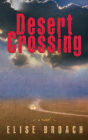 Desert Crossing: A Novel