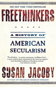 Title: Freethinkers: A History of American Secularism, Author: Susan Jacoby