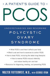 Free bookworm mobile download A Patient's Guide to PCOS: Understanding--and Reversing--Polycystic Ovary Syndrome 9780805078282