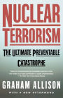 Nuclear Terrorism: The Ultimate Preventable Catastrophe