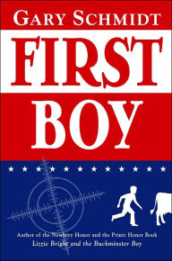 Title: First Boy, Author: Gary Schmidt
