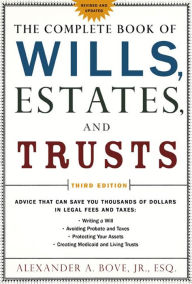 Free downloads of books online The Complete Book of Wills, Estates & Trusts: Advice that Can Save You Thousands of Dollars in Legal Fees and Taxes by Alexander A. Bove, Jr. Jr. Esq. Esq., Melissa Langa DJVU PDB 9781250792747