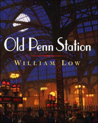 Title: Old Penn Station, Author: William Low