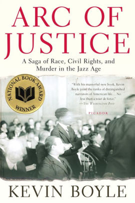 Arc Of Justice A Saga Of Race Civil Rights And Murder In The Jazz Agepaperback - 