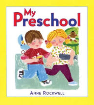 Title: My Preschool, Author: Anne Rockwell