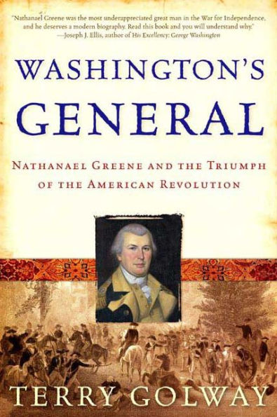 Washington's General: Nathanael Greene and the Triumph of American Revolution