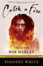 Catch a Fire: The Life of Bob Marley