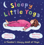 Alternative view 1 of Sleepy Little Yoga: A Toddler's Sleepy Book of Yoga