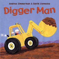 Title: Digger Man, Author: Andrea Zimmerman