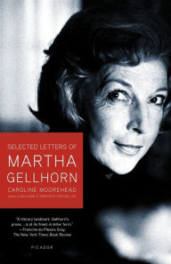 Title: Selected Letters of Martha Gellhorn, Author: Caroline Moorehead