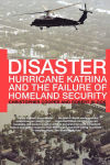 Alternative view 1 of Disaster: Hurricane Katrina and the Failure of Homeland Security