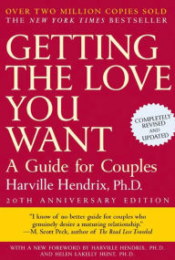 Free audio download books Getting the Love You Want: A Guide for Couples (20th Anniversary Edition) by Harville Hendrix 9780805087000 RTF MOBI FB2 in English