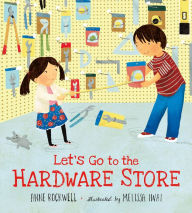 Title: Let's Go to the Hardware Store, Author: Anne Rockwell