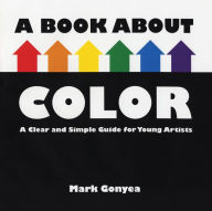 Title: A Book about Color, Author: Mark Gonyea