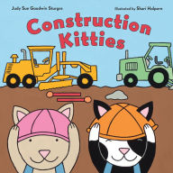 Title: Construction Kitties, Author: Judy Sue Goodwin Sturges