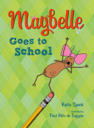 Title: Maybelle Goes to School, Author: Katie Speck