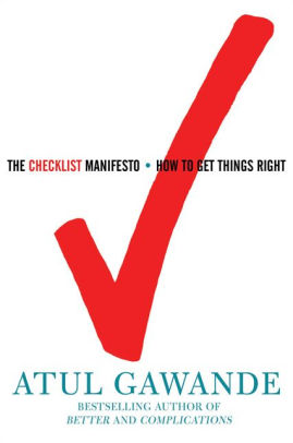 Title: The Checklist Manifesto: How to Get Things Right, Author: Atul Gawande