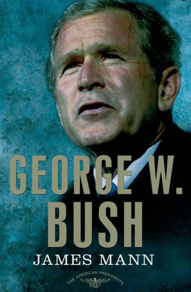 George W. Bush: The American Presidents Series: 43rd President, 2001-2009