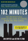 102 Minutes: The Unforgettable Story of the Fight to Survive Inside the Twin Towers