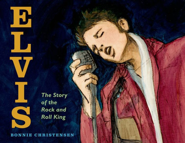 Elvis: The Story of the Rock and Roll King