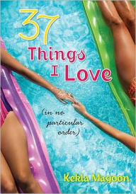 Title: 37 Things I Love (in no particular order), Author: Kekla Magoon